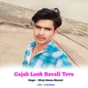 Gajab Look Bavali Tero